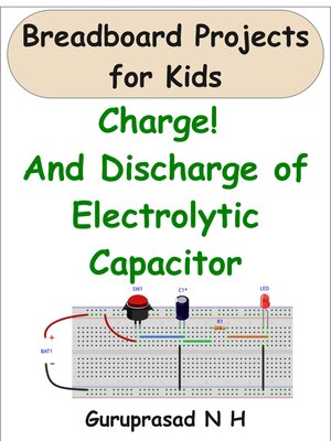 cover image of Charge! and Discharge of Electrolytic Capacitor